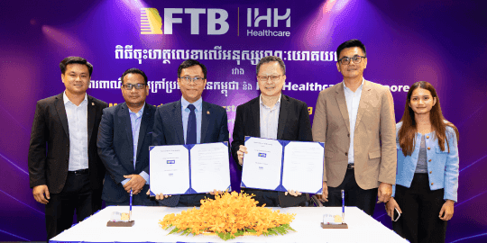 FTB and IHH Healthcare Singapore Partner to Provide Cambodians with World-Class Medical Services